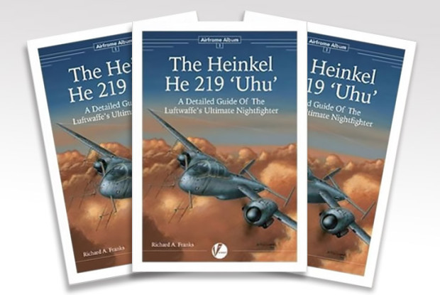 The heinkel he 219 'uhu' : a detailed guide to the luftwaffe's ultimate nightfighter (airframe album) book review    | warbirds online